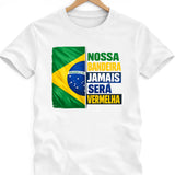 Camiseta Algodão Nossa bandeira jamais será vermelha